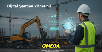 Omega Dijital Şantiye Yönetimi