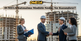O-MEGA Satınalma Modülü Nedir, Ne Kazandırır