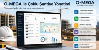O-MEGA ile çoklu şantiye yönetimini gösteren, şantiye haritası, proje listesi, iş makinesi dağılımı, satınalma, stok, bakım, yakıt ve raporlama
