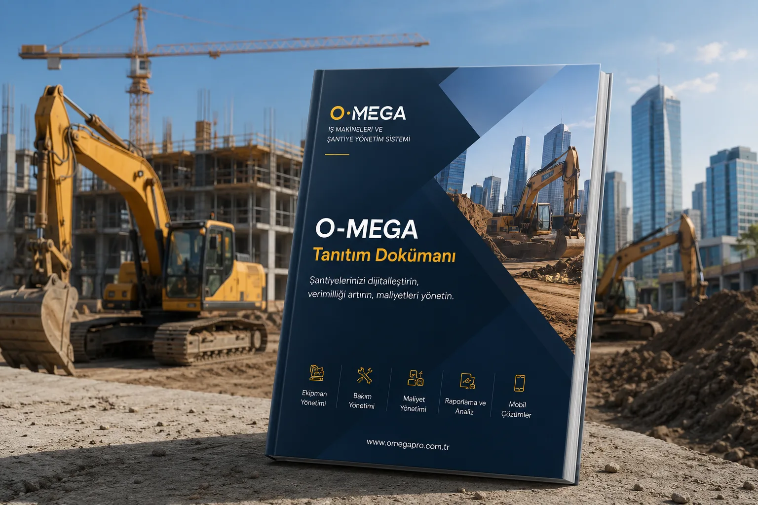 İnşaat sahasında O-MEGA iş makineleri ve şantiye yönetim sistemi tanıtım dokümanı